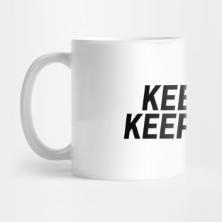 Keep on keepin' on funny t-shirt Mug